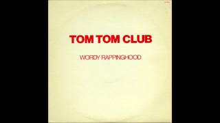 Tom Tom Club  Wordy Rappinghood [upl. by Colis307]