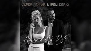 İrem Derici amp Alper Atakan  Affeder mi Aşk Bizi Official Audio [upl. by Collar36]