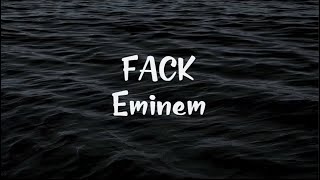 Eminem  Fack Lyrics [upl. by Ettennej]