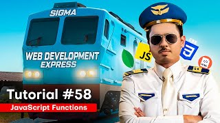 JavaScript Functions  Sigma Web Development Course  Tutorial 58 [upl. by Aldin]