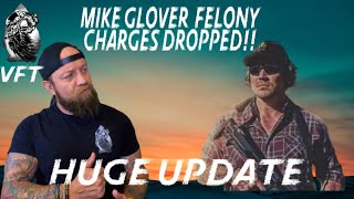 HUGE UPDATE Mike Glover Domestic Violence FELONY charges DROPPED Full story [upl. by Vikki]