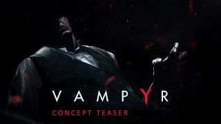 Vampyr Concept Teaser [upl. by Zarihs934]