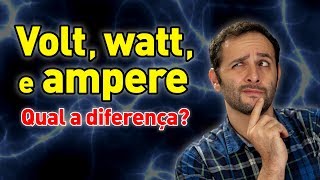 Qual a diferença entre volt watt e ampere ManualMaker Aula 2 Vídeo 1 [upl. by Sybilla]