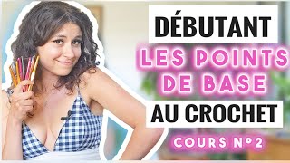 Apprendre le crochet cours n°2  Les 5 points de base  Ebook gratuit  Débutant tuto facile [upl. by Nerraf]