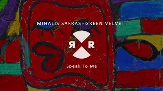 Mihalis Safras amp Green Velvet  Speak To Me [upl. by Loughlin]