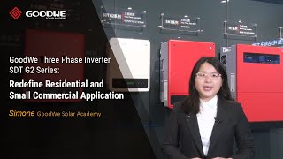 GoodWe Three Phase Inverter SDT G2 Series：Redefine Residential and Small Commercial Application [upl. by Neeloj]