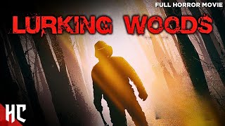 Lurking Woods  Full Horror Thriller Movie  Free Mystery Horror Movie  Horror Central [upl. by Gearalt736]