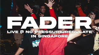 Fader • FULL SET • No PressureRegulate Live in Singapore • 230123 [upl. by Osanna]