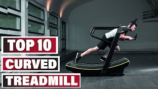 Best Curved Treadmill In 2024  Top 10 New Curved Treadmills Review [upl. by Scharff]