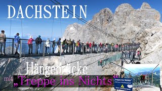 DACHSTEIN  Hängebrücke mit „Treppe ins Nichts“  Österreich  AUSTRIA [upl. by Lewellen]