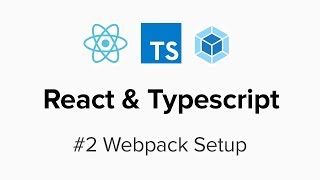 React amp Typescript  2 Webpack Setup [upl. by Akcire]