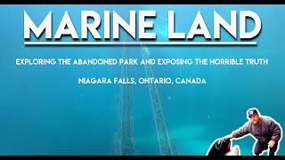 MARINE LAND  EXPLORING THE ABANDONED PARK AND EXPOSING THE HORRIBLE TRUTH  NIAGARA FALLS  CANADA [upl. by Zipnick72]