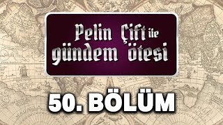 Pelin Çift ile Gündem Ötesi 50 Bölüm  Ayasofyanın Gizli Tarihi [upl. by Brunk]