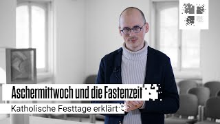 Um was geht es an Aschermittwoch und in der Fastenzeit I Katholische Feiertage erklärt [upl. by Nahsin]