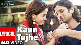 KAUN TUJHE Full Video  MS DHONI THE UNTOLD STORY Amaal Mallik PalakSushant Singh Disha Patani [upl. by Stockmon474]