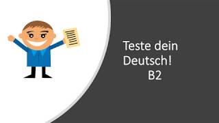 Teste dein Deutsch Niveau B2 [upl. by Nilyac]