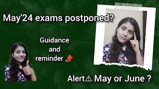 CA May 24 exams reschedule  Elections  Expected date of exams  Postponed or not  caexams [upl. by Eveivenej696]