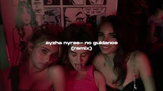 ayzha nyree no guidance remix s l o w e d  r e v e r b [upl. by Letsyrhc]