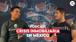 PODCAST quotcheleando con Mextalkiquot 114  CRISIS inmobiliaria en México [upl. by Rosenquist]