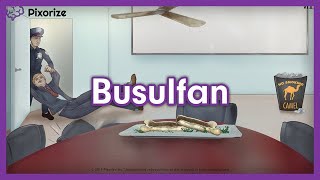 Busulfan USMLE Mnemonic Preview [upl. by Salsbury]