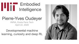 MIT EI Seminar  PierreYves Oudeyer  Developmental Machine Learning Curiosity and Deep RL [upl. by Accebar]