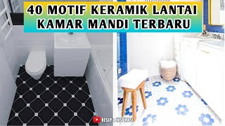 40 MOTIF KERAMIK LANTAI KAMAR MANDI TERBARU  LINK PEMBELIAN PRODUK ADA DI DESKRIPSI [upl. by Anekahs721]