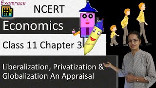 NCERT Class 11 Economics Chapter 3 Liberalization Privatization and Globalization An Appraisal [upl. by Anemolif947]