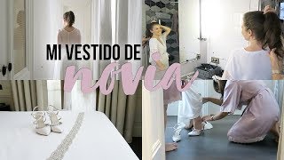 MI VESTIDO DE NOVIA  PRUEBA TALLER Y EL DÍA DE LA BODA [upl. by Nickolai]