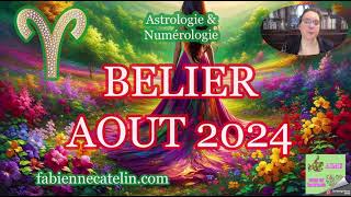 ♈BELIER HOROSCOPE AOUT 2024 ♈Initiatives et détermination [upl. by Baum]