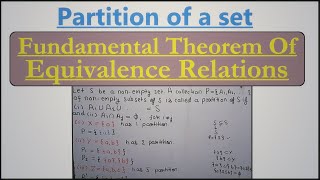 Group TheoryLecture 23Partition of a setFundamental Theorem of Equivalence RelationTheta Classes [upl. by Hermann]