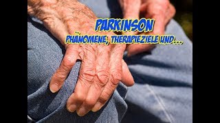 Parkinson  Phänomene Therapieziele und interdisziplinäre Arbeit [upl. by Sateia]