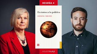 Reseña 4 quotEn torno a lo políticoquot de Chantal Mouffe  Agustín Laje [upl. by Liban359]