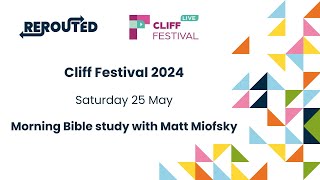 Cliff Festival 2024  Saturday Bible Study [upl. by Alta]