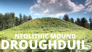 Droughduil Mound  Dumfries amp Galloway  Neolithic Age  History of Scotland  Before Caledonia [upl. by Halimaj556]