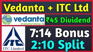 Vedanta Ltd Dividend  ITC Ltd • Stocks Declared High Dividend Bonus amp Split With Ex Dates [upl. by Lasorella]