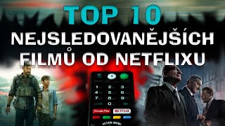 TOP 10  Nejsledovanějších filmů od Netflixu [upl. by Dickson]