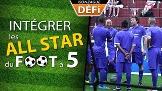 DEFI intégrer les All Star du foot à 5 [upl. by Ehtiaf585]