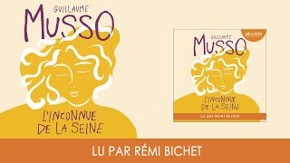 quotLInconnue de la Seinequot de Guillaume Musso lu par Rémi Bichet I Livre audio [upl. by Nyrem]