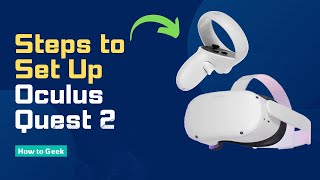 How to Setup Oculus Quest 2 [upl. by Shulins]