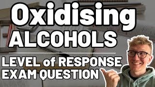 Oxidising Alcohols Exam Question  OCR Chemistry  Level of Response [upl. by Etteloc505]