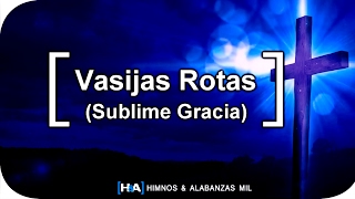 Vasijas Rotas  Sublime Gracia  Hillsong Worship [upl. by Donella]