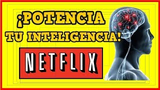 7 series de NETFLIX que te harán más INTELIGENTE tienes que verlas [upl. by Linker]