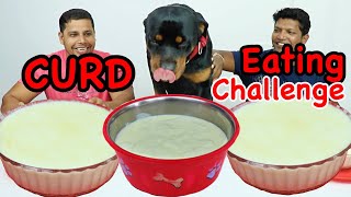 CURD EATING CHALLENGE WITH MY PET STONIE THE ROTTWEILER [upl. by Nicholle490]