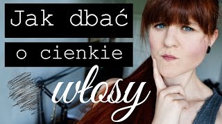 JAK DBAĆ O CIENKIE WŁOSY Jak dodać objętości cienkim włosom [upl. by Adaynek791]