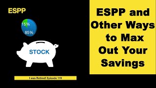 ESPP and Other Ways to Max Out Savings [upl. by Asial]