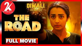 The Road  Full Movie Tamil  Trisha  Shabeer  Santhosh Prathap  Arun Vaseegaran  Sam CS [upl. by Ackerley]