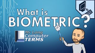 Mr Long Computer Terms  What is Biometric [upl. by Elocel]