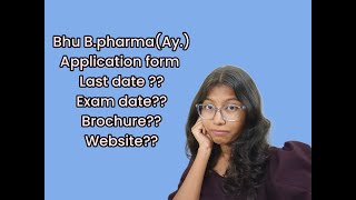 Bhu BPharmaAy Application form 2024 Last date Entrance exam Banaras Hindu University [upl. by Liamsi]