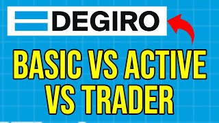 DEGIRO tutorial BASIC vs ACTIVE vs TRADER account [upl. by Nnylecoj]