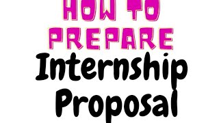 How to Prepare Internship Proposal Llb 3rd Year [upl. by Aretse]